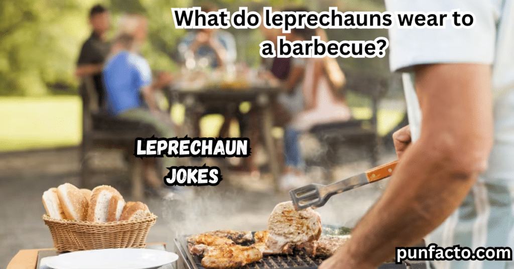 What do leprechauns wear to a barbecue?