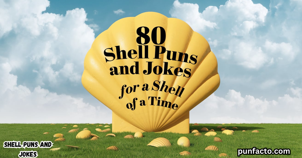 _80 Shell Puns and Jokes for a Shell of a Time (4)