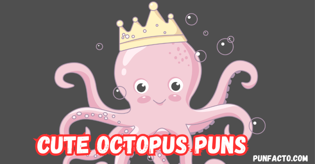 Cute Octopus Puns