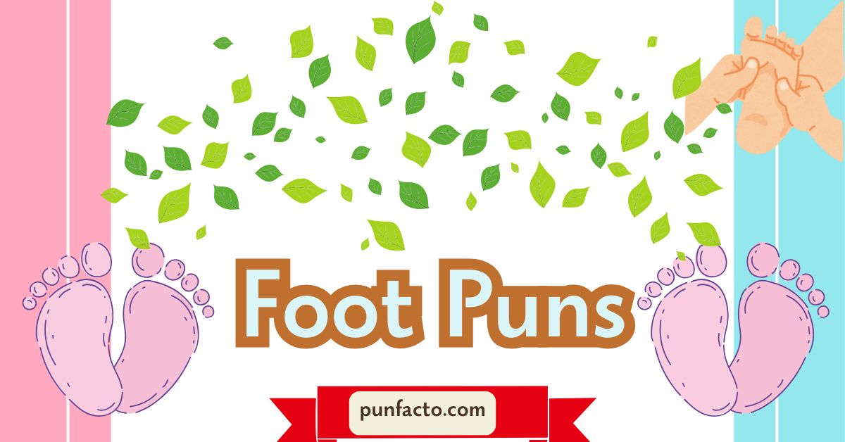 250+ Foot Puns to Tickle Your Toes!