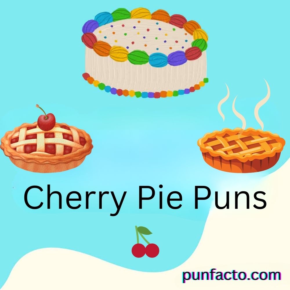 Cherry Pie Puns