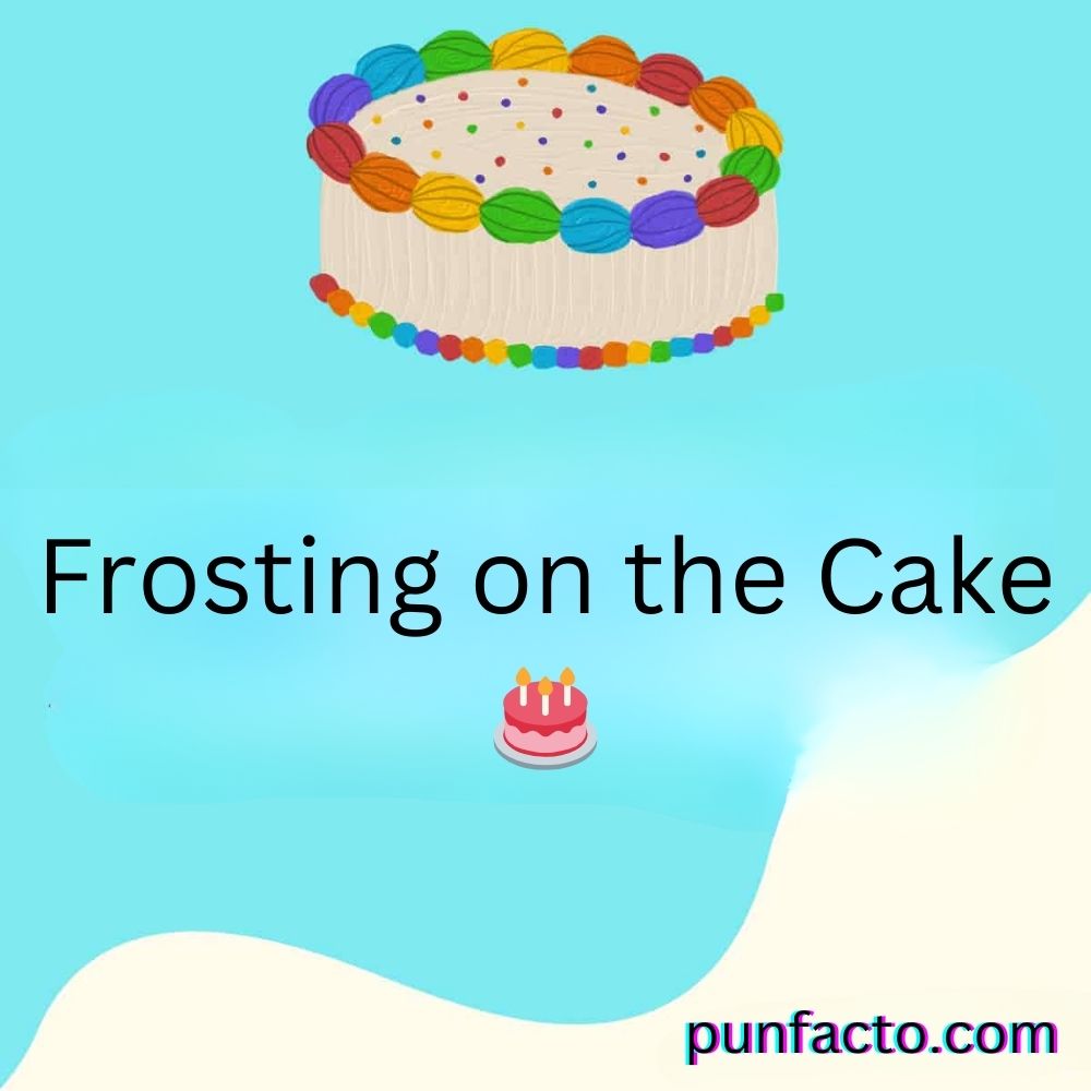 Frosting on the Cake