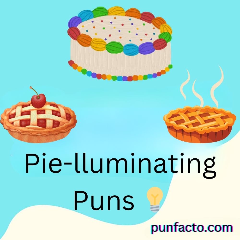 Pie-lluminating Puns